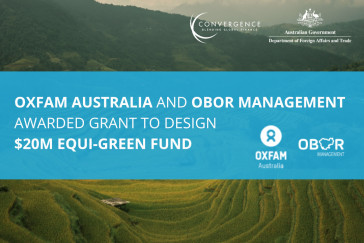 Oxfam Australia and OBOR Management Awarded Grant to Design $20M Equi-Green Fund Investing in SMEs Across Cambodia, Indonesia and Timor-Leste