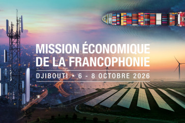 Registration Opens for Francophonie Economic Mission From October 6–8 in East Africa